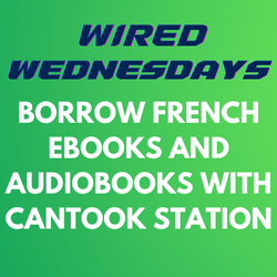 Wired Wednesdays: Borrow French Ebooks and Audiobooks with Cantook Station